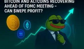 比特币和山寨币在本月 FOMC 会议前复苏——$WEPE 会因此上涨吗？